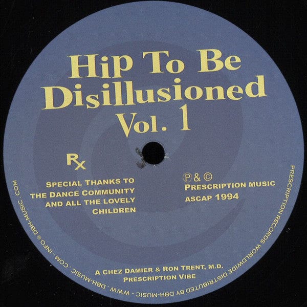 Chez Damier & Ron Trent, M.D.* - Hip To Be Disillusioned Vol. 1 (12") Prescription Vinyl