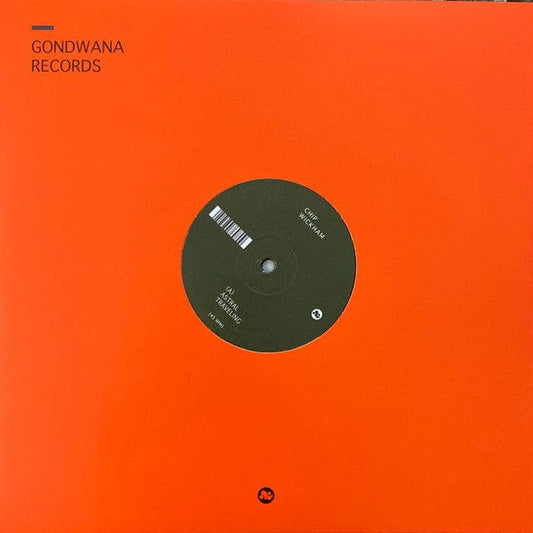 Chip Wickham* - Astral Traveling (12") Gondwana Records Vinyl