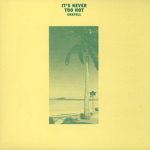 Chrismar Chayell - It's Never Too Hot (12") Isle Of Jura Records Vinyl