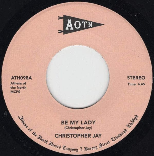 Christopher Jay - Be My Lady (7") on Athens Of The North at Further Records