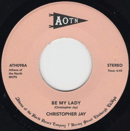 Christopher Jay - Be My Lady (7") on Athens Of The North at Further Records
