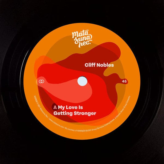 Cliff Nobles - My Love Is Getting Stronger (7") Matasuna Rec. Vinyl