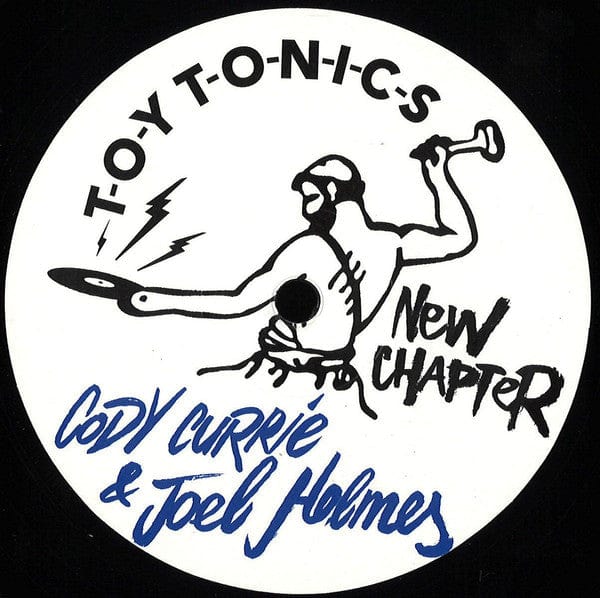 Cody Currie &  Joel Holmes (3) - New Chapter (12") Toy Tonics Vinyl