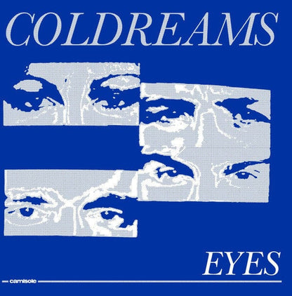 Coldreams - Eyes (7") Camisole Records Vinyl