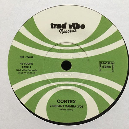 Cortex (6) - L'Enfant Samba (7") Trad Vibe Vinyl