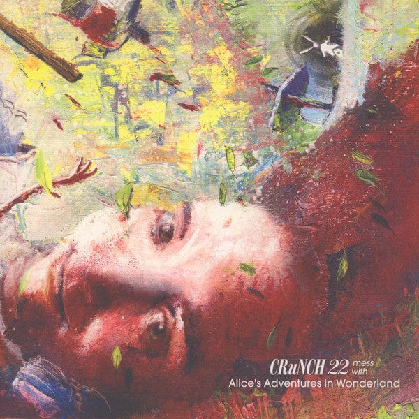 Crunch 22 – Crunch 22 Mess With Alice's Adventures In Wonderland (LP, Gatefold, Audio Montage Entertainment, 2016) Front Cover