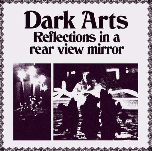 Dark Arts - Reflections In A Rear View Mirror (LP) STROOM 〰 Vinyl 3267676068490