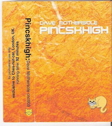 Dave Mothersole - Pincskhigh (Cass, Comp, Mixed) on Ches-nut-cat at Further Records