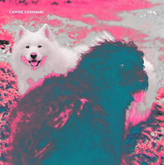 Dea (17) - Canine Carnaval (12", EP, Club, S/Edition) Bless You