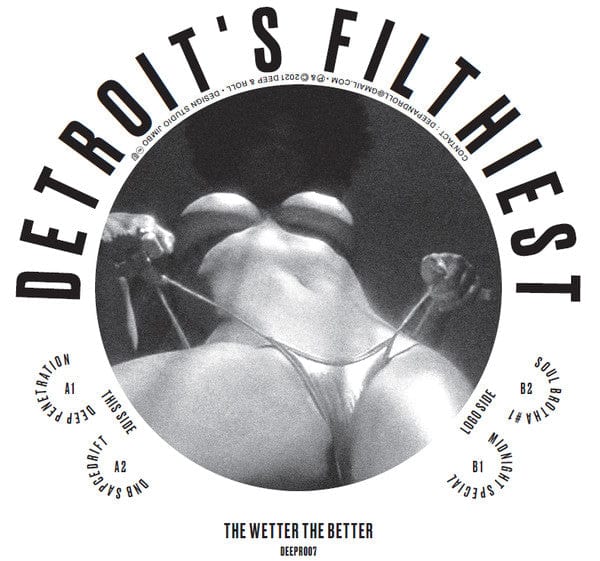 Detroit's Filthiest - The Wetter The Better (12") Deep & Roll Vinyl