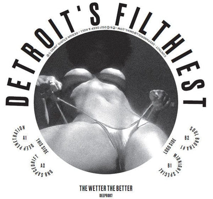 Detroit's Filthiest - The Wetter The Better (12") Deep & Roll Vinyl