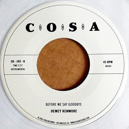 Dewey Kenmore - Before We Say Goodbye (7") Cosa Records Vinyl 674862657650