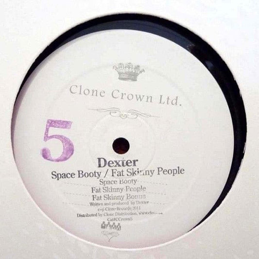 Dexter - Space Booty / Fat Skinny People (12") Clone Crown Ltd. Vinyl