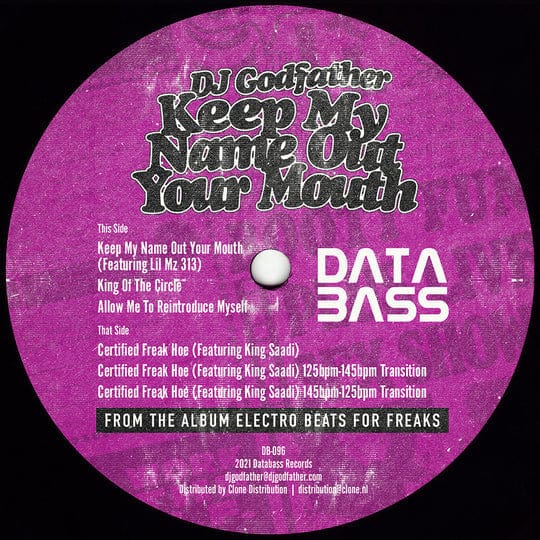 DJ Godfather – Keep My Name Out Your Mouth (12", Databass Records, 2022) Front Cover