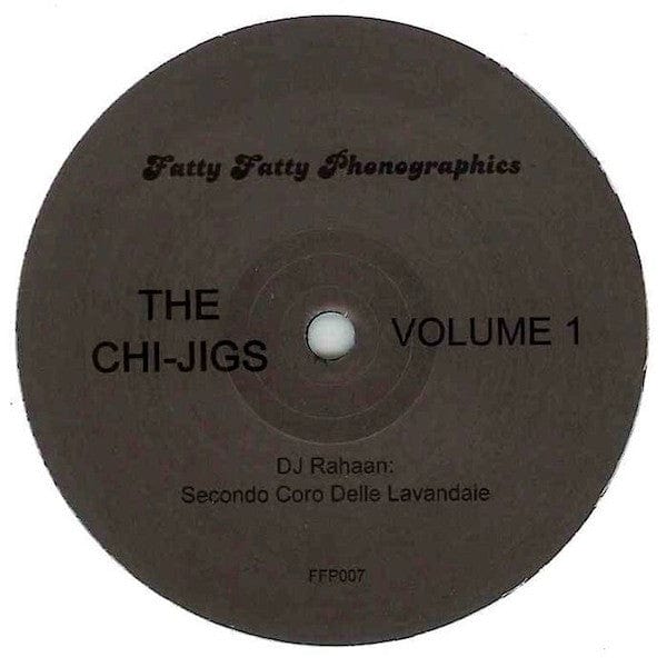 DJ Rahaan* / DJ Darryn Jones* - The Chi-Jigs Volume 1 (12") Fatty Fatty Phonographics Vinyl