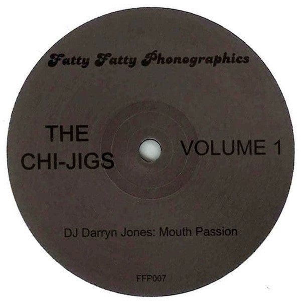 DJ Rahaan* / DJ Darryn Jones* - The Chi-Jigs Volume 1 (12") Fatty Fatty Phonographics Vinyl