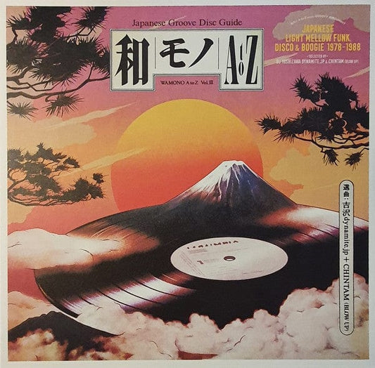 DJ Yoshizawa Dynamite.jp, Chintam - Wamono A To Z Vol. III (Japanese Light Mellow Funk, Disco & Boogie 1978-1988) (LP) 180g Vinyl