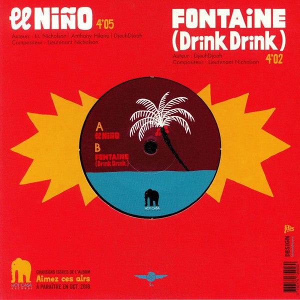 DjeuhDjoah & Lieutenant Nicholson - El Niño / Fontaine (Drink Drink) (7") Hot Casa Records Vinyl 3760179354560