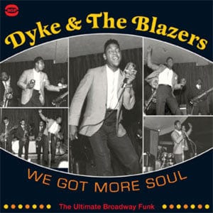 Dyke & The Blazers – We Got More Soul (The Ultimate Broadway Funk) (2xCD, BGP Records, 2007) Front Cover