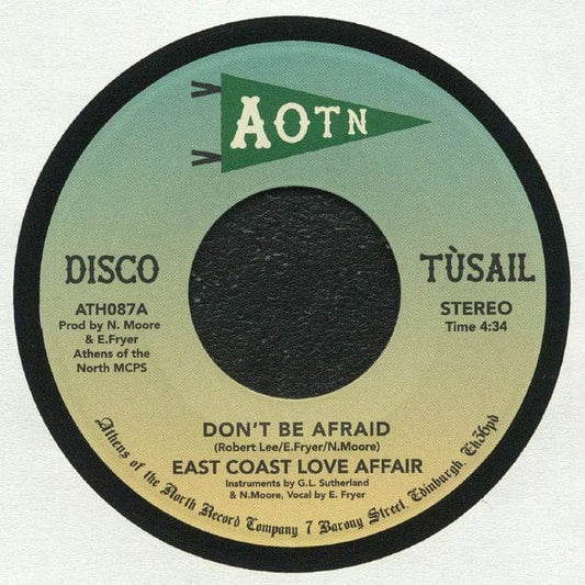 East Coast Love Affair (2) - Don't Be Afraid (7") Athens Of The North Vinyl