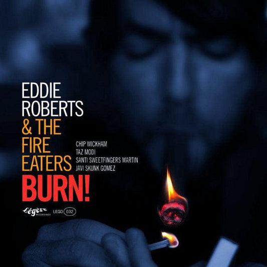 Eddie Roberts & The Fire Eaters - Burn ! (LP, Album) on Légère Recordings at Further Records