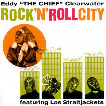 Eddy "The Chief" Clearwater* Featuring  Los Straitjackets - Rock 'N' Roll City (CD) Bullseye Blues & Jazz CD 011661964020