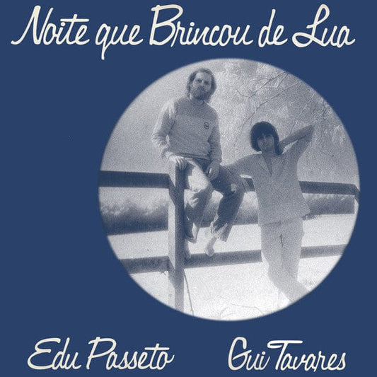 Edu Passeto & Gui Tavares - Noite Que Brincou de Lua (LP) Far Out Recordings,Amendoim Vinyl 5060211503559