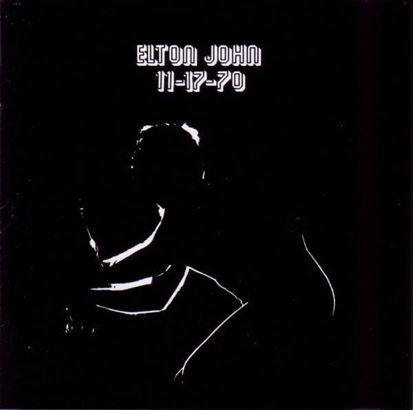Elton John - 11-17-70 (CD) The Rocket Record Company,Island Records CD 731452816528