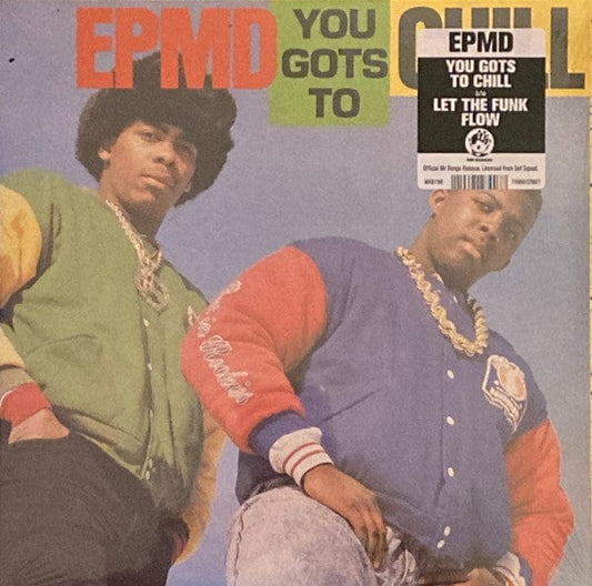 EPMD - You Gots To Chill (7") Mr Bongo Vinyl 7119691279077
