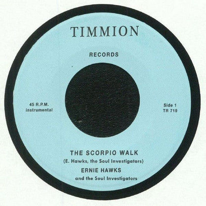 Ernie Hawks And The Soul Investigators - The Scorpio Walk (Instrumental) / Message Of Love (Instrumental) (7", Single) Timmion Records