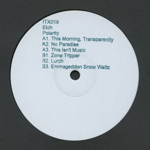 Etch (4) - Polarity (12") Ilian Tape Vinyl