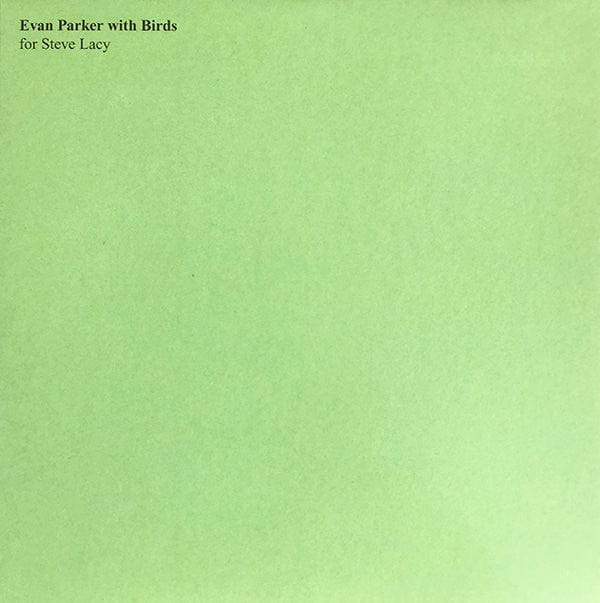 Evan Parker - Evan Parker With Birds - For Steve Lacy (LP, Ltd, RE) on Treader at Further Records