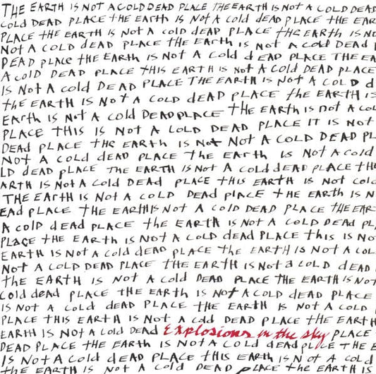 Explosions In The Sky - The Earth Is Not A Cold Dead Place (LP) Temporary Residence Limited Vinyl 656605306117