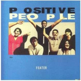 Feater - Positive People (12") International Feel Recordings Vinyl 4251804139144