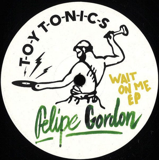Felipe Gordon - Wait On Me EP (12", EP) on Toy Tonics at Further Records