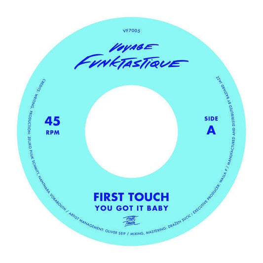 First Touch - You Got It Baby/Crampjuice (7") Voyage Funktastique