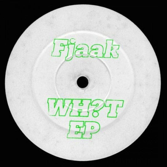 FJAAK - Wh?t EP (12") Tectonic Vinyl