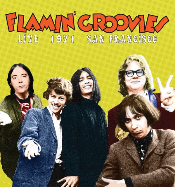 Flamin' Groovies – Live 1971 San Francisco (CD, RockBeat Records, 2017) Front Cover