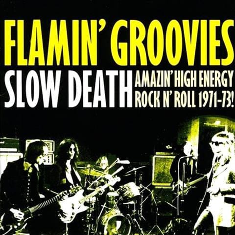 Flamin' Groovies* - Slow Death (CD) Norton Records (2) CD 731253029721