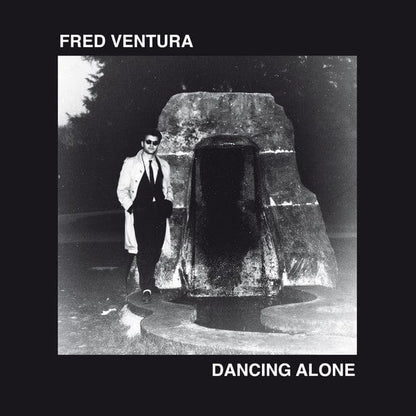 Fred Ventura - Dancing Alone - Demo Tapes From The Vaults 1982-1984 (LP, Album, Comp) Bordello A Parigi