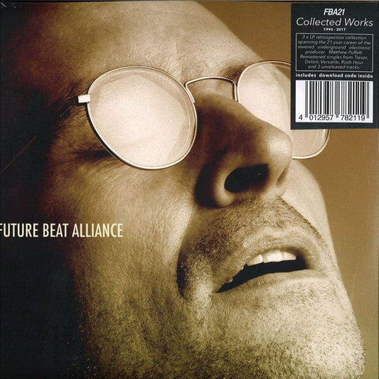 Future Beat Alliance – Collected Works 1996-2017 (3x12", FBA Recordings, 2017) Front Cover