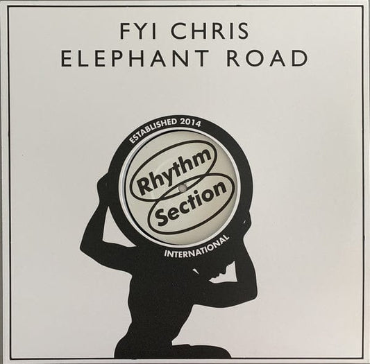 FYI Chris - Elephant Road (12", EP) Rhythm Section International