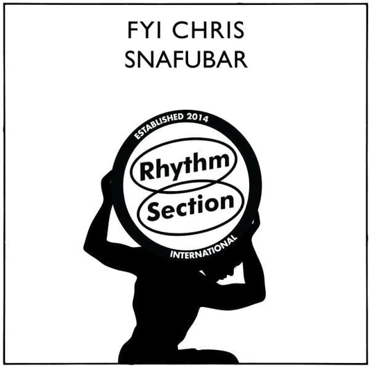 FYI Chris - Snafubar (12") Rhythm Section International Vinyl
