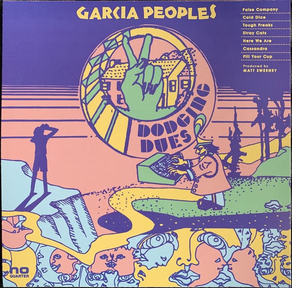 Garcia Peoples - Dodging Dues  (LP) No Quarter Vinyl 843563143261