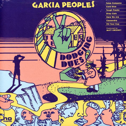 Garcia Peoples - Dodging Dues  (LP) No Quarter Vinyl 843563143261