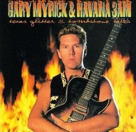 Gary Myrick & Havana 3am* - Texas Glitter & Tombstone Tales (CD) Burnside Records CD 008781002428