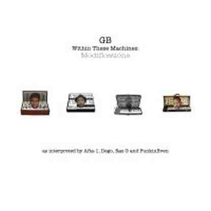 GB - Within These Machines: Modifications (12") Gifted & Blessed Vinyl