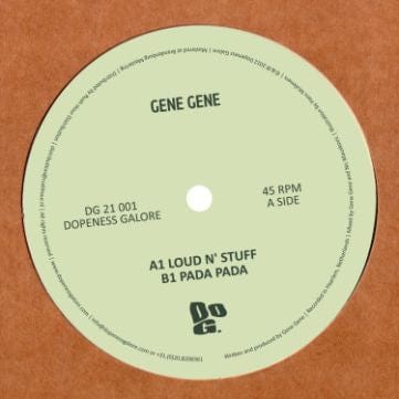 Gene Gene - Loud N’ Stuff (7") Dopeness Galore Vinyl 0603051915004