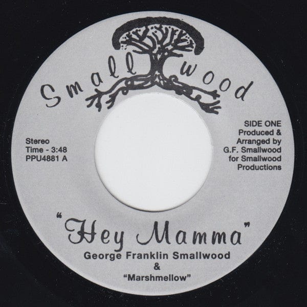George Franklin Smallwood & Marshmellow* - Hey Mamma / I Love My Father (7") Smallwood,Peoples Potential Unlimited Vinyl