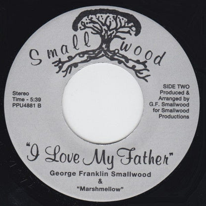 George Franklin Smallwood & Marshmellow* - Hey Mamma / I Love My Father (7") Smallwood,Peoples Potential Unlimited Vinyl